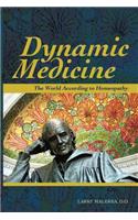 Dynamic Medicine: The World According to Homeopathy