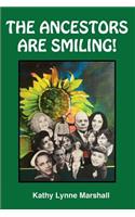 The Ancestors Are Smiling!