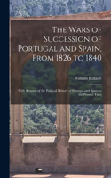 Wars of Succession of Portugal and Spain, From 1826 to 1840