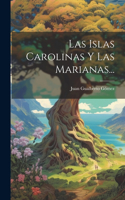 Islas Carolinas Y Las Marianas...