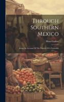 Through Southern Mexico