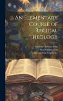 Elementary Course of Biblical Theology