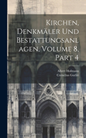 Kirchen, Denkmäler Und Bestattungsanlagen, Volume 8, part 4