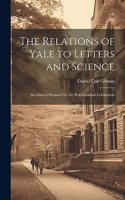 Relations of Yale to Letters and Science