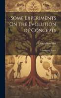 Some Experiments On the Evolution of Concepts
