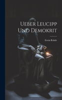 Ueber Leucipp Und Demokrit