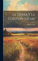 Tierra Y La Cuestion Social