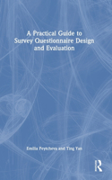 A Practical Guide to Survey Questionnaire Design and Evaluation