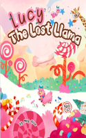 Lucy the Lost Llama: A cute Llama Story For Kids Age 4+