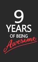 9 Years Of Being Awesome: Blank Lined Journal, Happy Birthday Sketchbook, Notebook, Diary Perfect Gift For 9 Year Old Boys And Girls