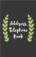 Address Telephone Book: Classic Address Book Alphabetical Organizer Address Logbook Phone Numbers Email Birthday Information Journal Notebook (Volume 6)(6 Address Telephone Book)