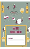 Wine Notebook: Wine pattern Blank Lined notebook/Journal to write in for Wine lovers 120 pages (6 x 9 Inch).
