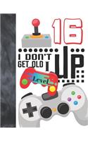 I Don't Get Old I Level Up 16