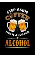 Step Aside Coffee This Is A Job for Alcohol