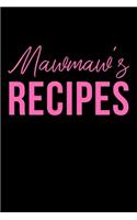 Mawmaw's Recipes: Funny 6 x 9 Inch Blank Recipe Book 120 Pages