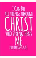 I Can Do All Things Through Christ Who Strengthens Me