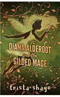 Diana Alderoot and the Gilded Mage