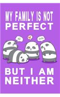 My family is not perfect but i am neither purple edition