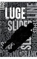 Luge Journal: Cool Blank Lined Luge Lovers Notebook for Slider and Coach