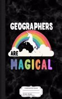 Geographers Are Magical Composition Notebook