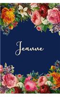 Jeanne: Personalized Name Floral Design Matte Soft Cover Notebook Journal to Write In. 120 Blank Lined Pages