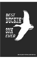 Best Duckin' Son Ever Duck Hunting Journal: A Hunter's 6x9 Archery Or Rifle Shooting Log, A Target Range Shooting Logbook With 120 Pages