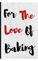 For The Love Of Baking