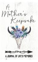 A Mother's Keepsake: A Journal Of Life's Memories: Six Lines A Day Three Year Diary For Memories And Daily Reflections: With Inspirational Quotes On Each Page: Floral & 