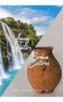 Living Waters or Broken Cisterns