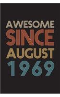Awesome Since August 1969: Blank lined journal for your retro friend. 6x9 inches, 100 pages.
