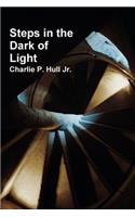 Steps in the Dark of Light