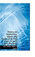 Memoirs and Reminiscences, Together with Sketches of the Early History of Sussex County, New Jersey