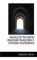 History of the North American Young Men S Christian Associations