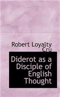 Diderot as a Disciple of English Thought: (English)