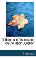 Articles and Discussions on the Labor Question: (English)