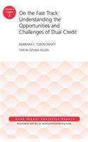 On the Fast Track: Understanding the Opportunities and Challenges of Dual Credit: Ashe Higher Education Report, Volume 42, Number 3