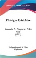 L'Intrigue Epistolaire