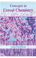 Concepts in Cereal Chemistry