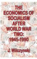 The Economics of Socialism After World War Two