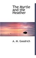 The Myrtle and the Heather