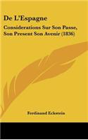 de l'Espagne: Considerations Sur Son Passe, Son Present Son Avenir (1836)