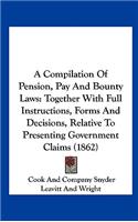 A Compilation of Pension, Pay and Bounty Laws