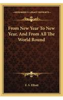 From New Year To New Year, And From All The World Round