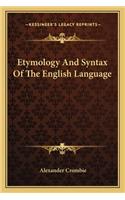 Etymology and Syntax of the English Language