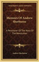 Memoirs of Andrew Sherburne: A Pensioner of the Navy of the Revolution