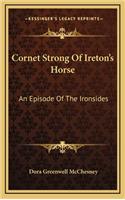 Cornet Strong of Ireton's Horse: An Episode of the Ironsides