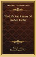 The Life and Letters of Francis Lieber