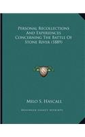 Personal Recollections And Experiences Concerning The Battle Of Stone River (1889)