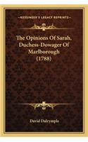 Opinions of Sarah, Duchess-Dowager of Marlborough (1788)