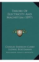 Theory of Electricity and Magnetism (1897)